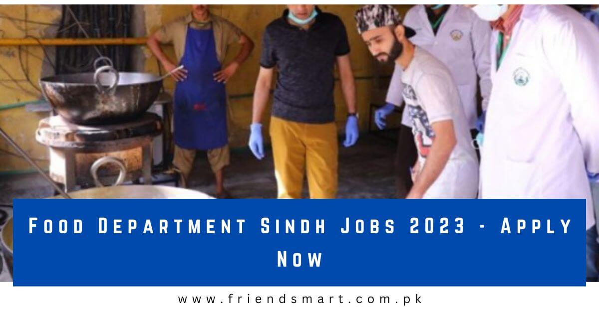 Food Department Sindh Jobs 2023 - Apply Now