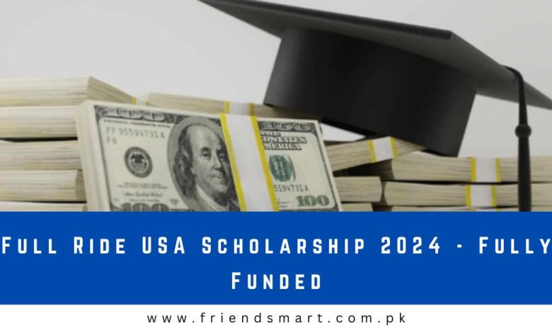 Full Ride USA Scholarship 2024 Fully Funded   Full Ride USA Scholarship 2024 Fully Funded 780x470 