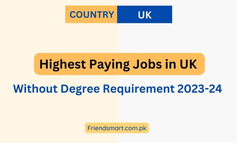 Highest Paying Jobs In UK Without Degree Requirement 2023 24 2 780x470 