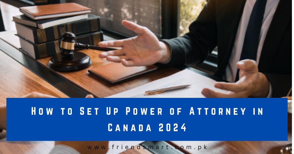 How To Set Up Power Of Attorney In Canada 2024   How To Set Up Power Of Attorney In Canada 2024 