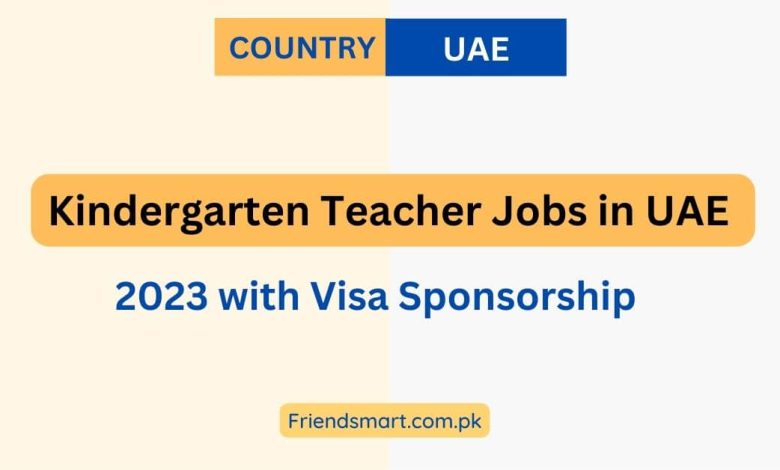 kindergarten-teacher-jobs-in-uae-2023-with-visa-sponsorship-apply-now