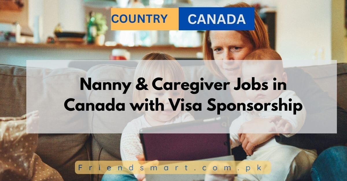 Nanny & Caregiver Jobs in Canada with Visa Sponsorship