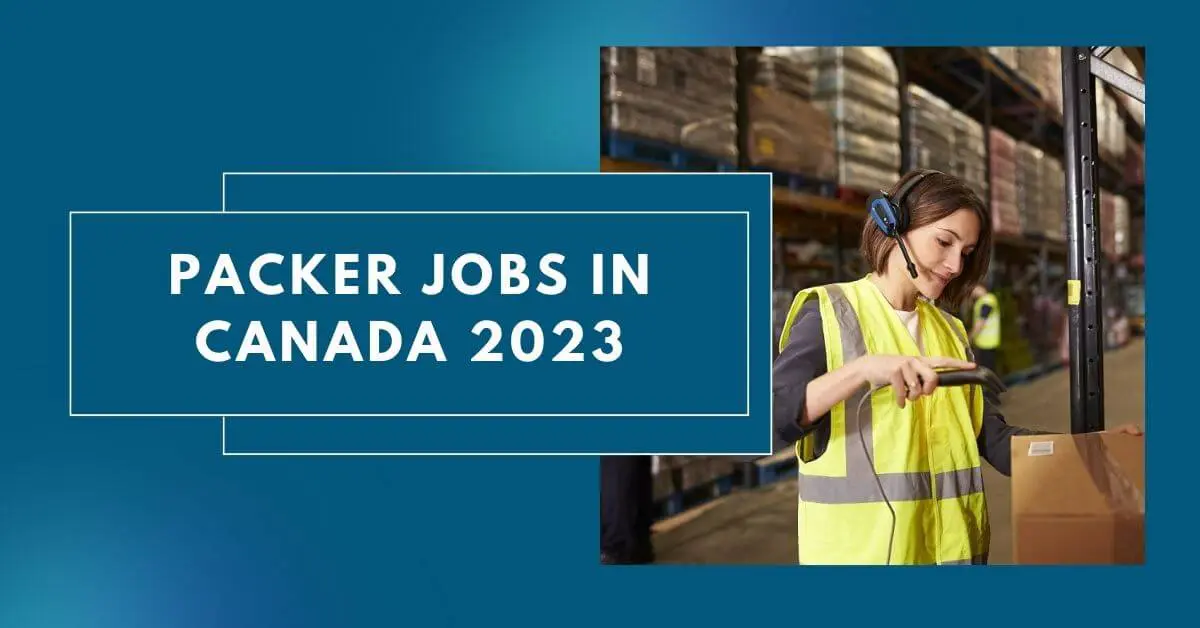 Packer Jobs in Canada 2023