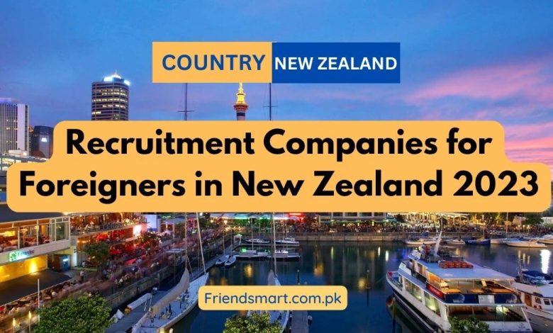 Recruitment Companies For Foreigners In New Zealand 2023 780x470 