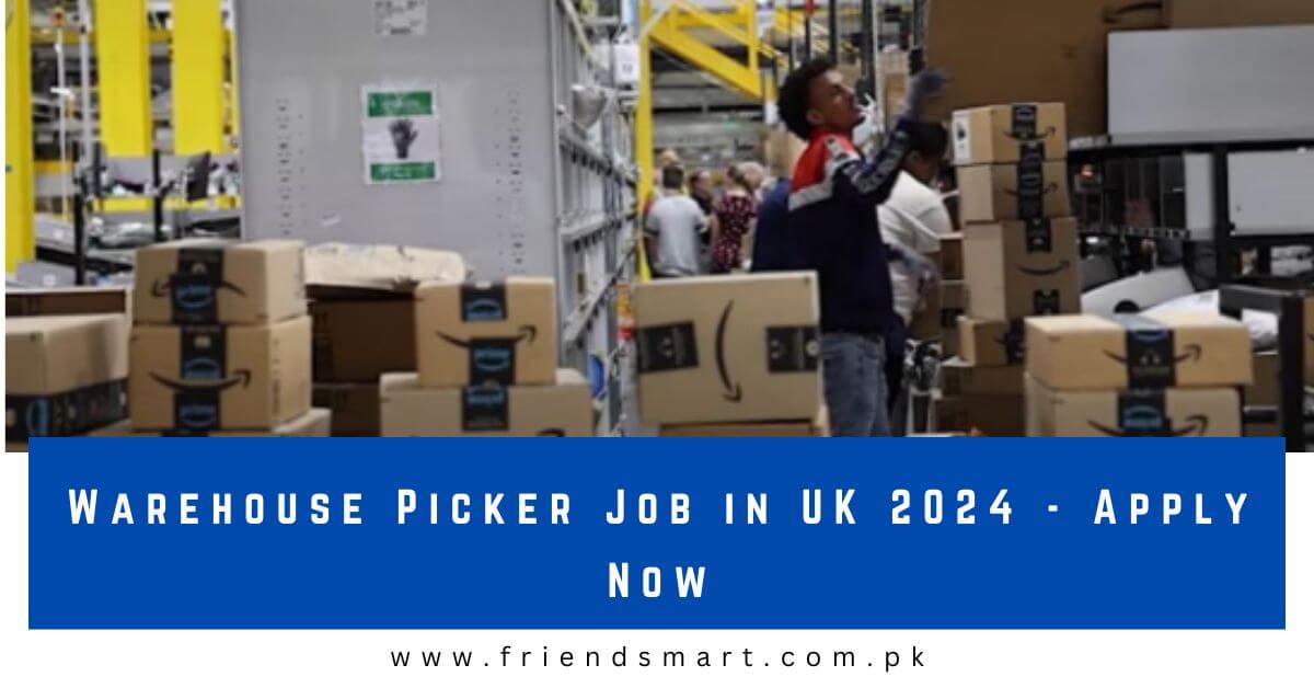Warehouse Picker Job in UK 2024 Apply Now