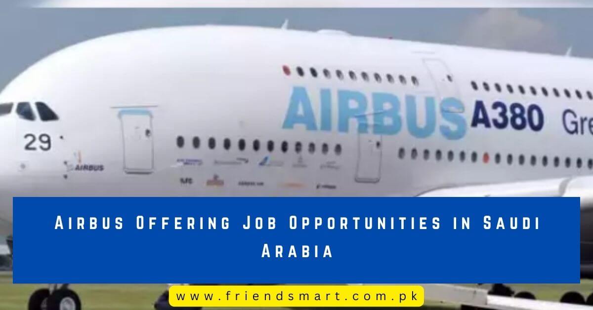 Airbus Offering Job Opportunities in Saudi Arabia 2024