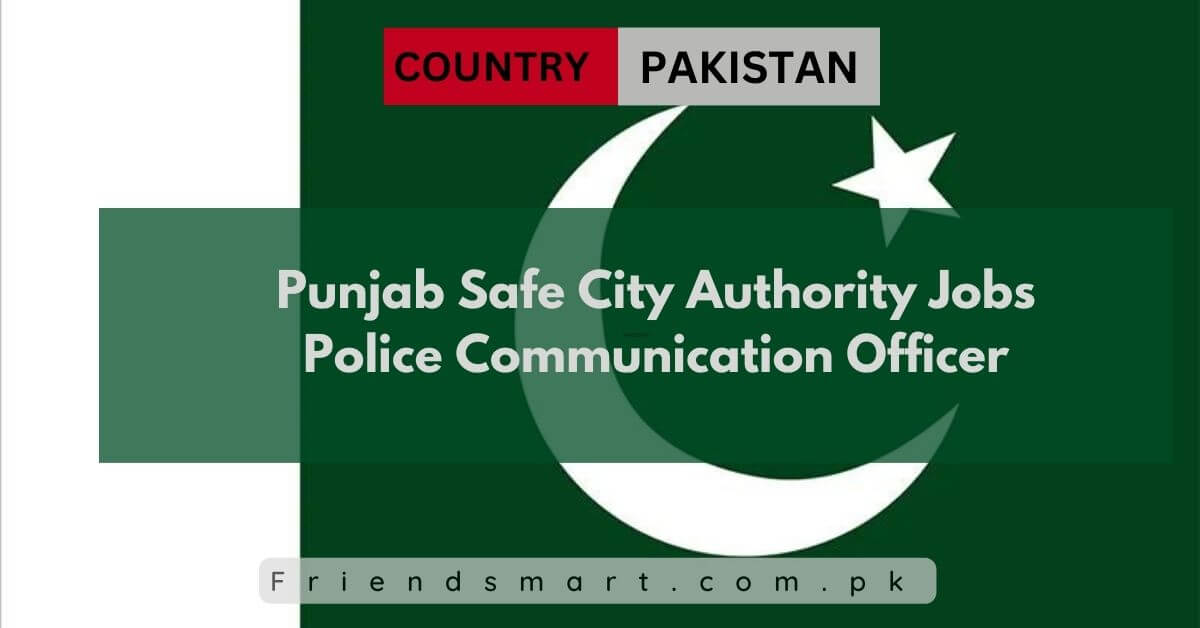 Punjab Safe City Authority Jobs Police Communication Officer