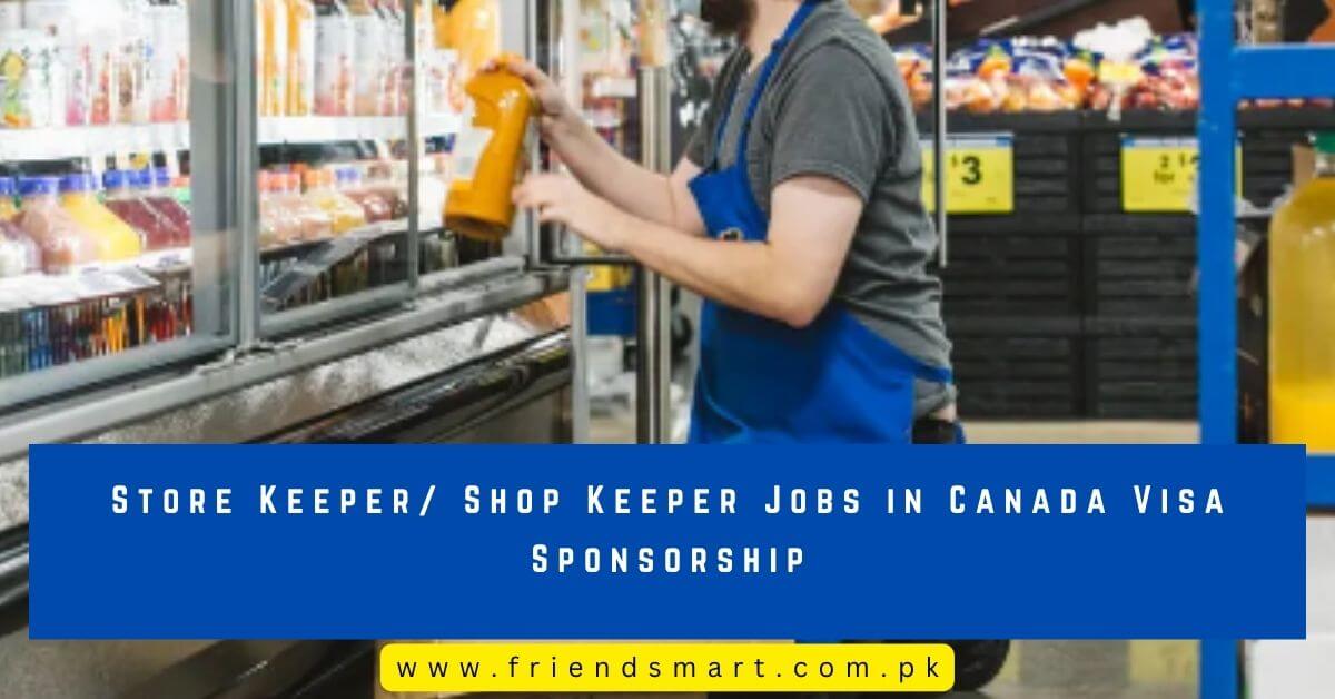 Store Keeper Shop Keeper Jobs in Canada Visa Sponsorship