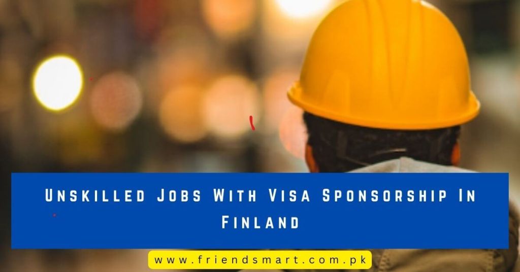 unskilled-jobs-with-visa-sponsorship-in-finland