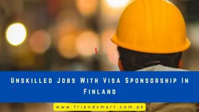 Photo of Unskilled Jobs With Visa Sponsorship In Finland 2024