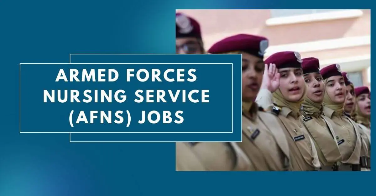 Armed Forces Nursing Service (AFNS) Jobs