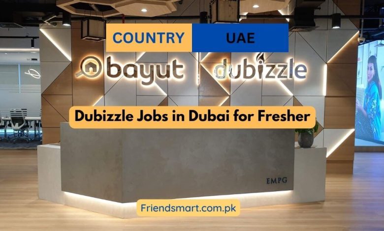 Photo of Dubizzle Jobs in Dubai for Fresher 2025 – Apply Now