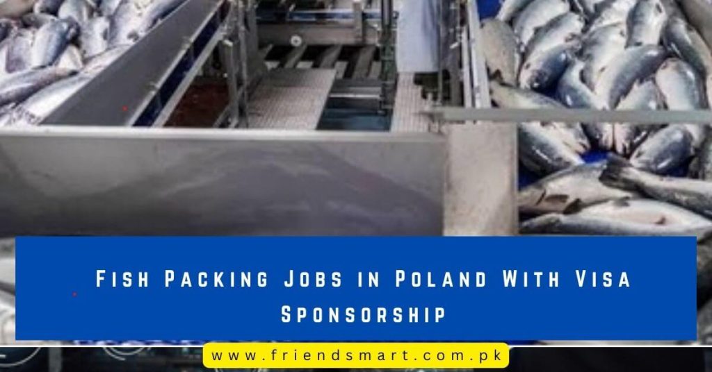 Fish Packing Jobs in Poland With Visa Sponsorship