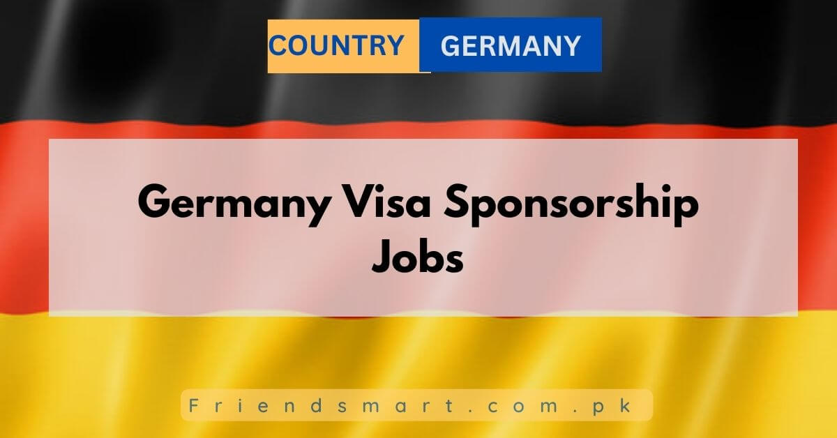 Germany Visa Sponsorship Jobs 2024 Apply Now   Germany Visa Sponsorship Jobs 