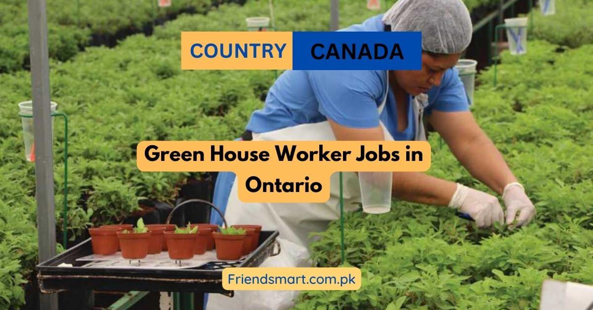 Green House Worker Jobs in Ontario