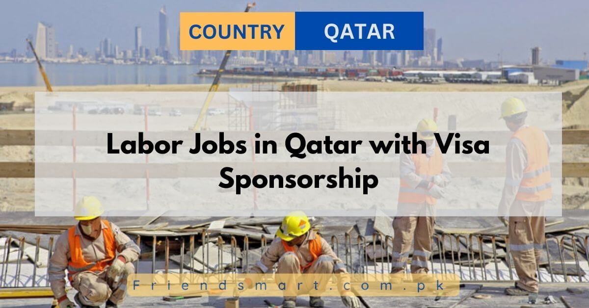 Labor Jobs in Qatar with Visa Sponsorship