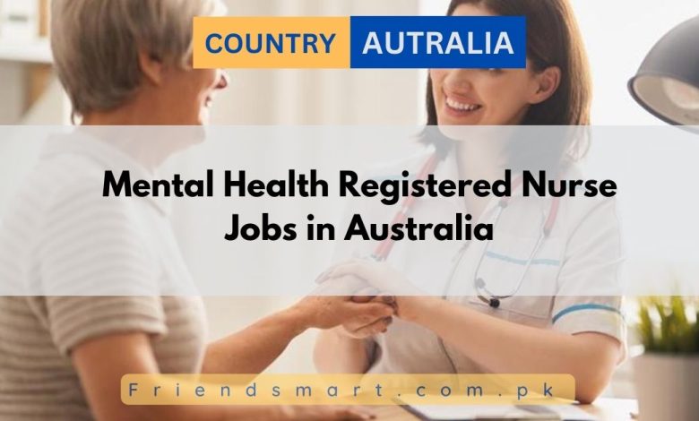 Mental Health Registered Nurse Jobs in Australia 2024