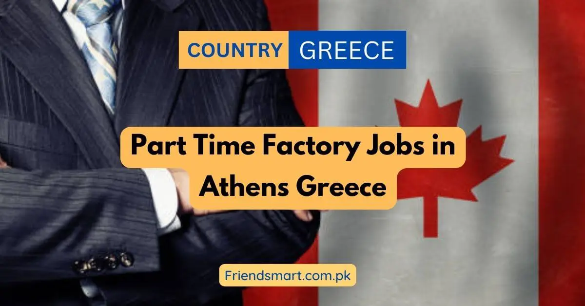 Part Time Factory Jobs in Athens Greece
