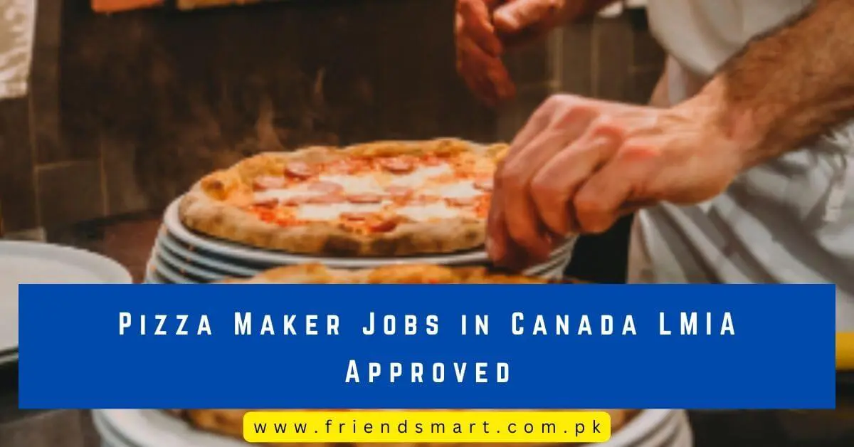 Pizza Maker Jobs in Canada LMIA Approved