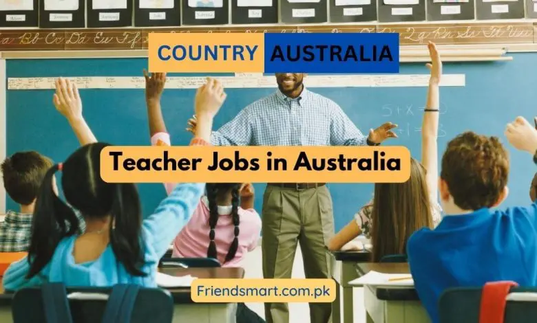Photo of Teacher Jobs in Australia 2024- Apply Now