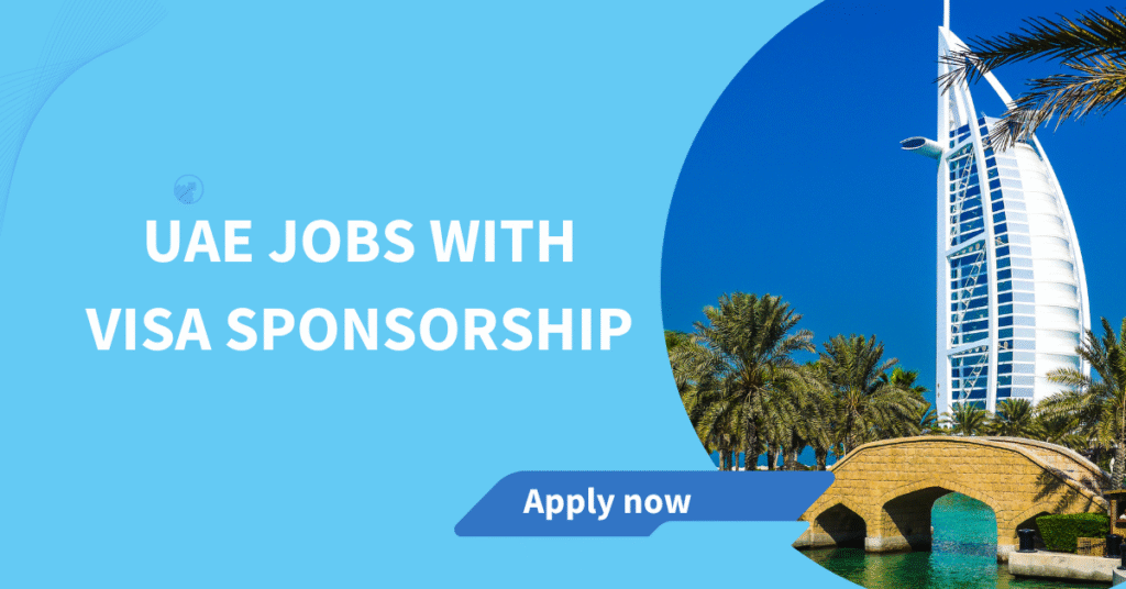 UAE Jobs With Visa Sponsorship