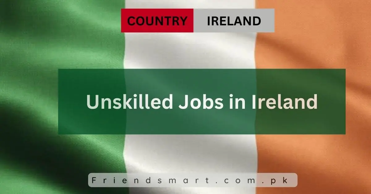 Unskilled Jobs in Ireland