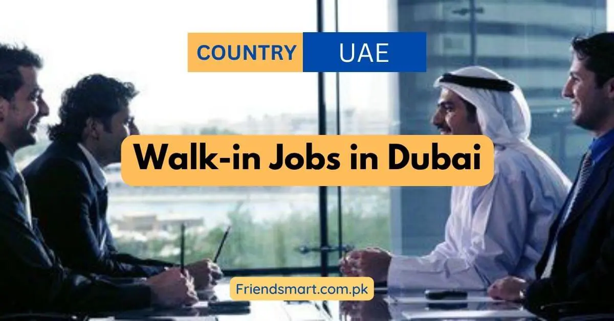 Walk-in Jobs in Dubai