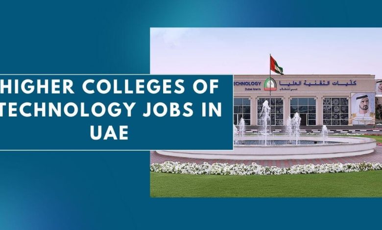 Photo of Higher Colleges of Technology Jobs in UAE 2026