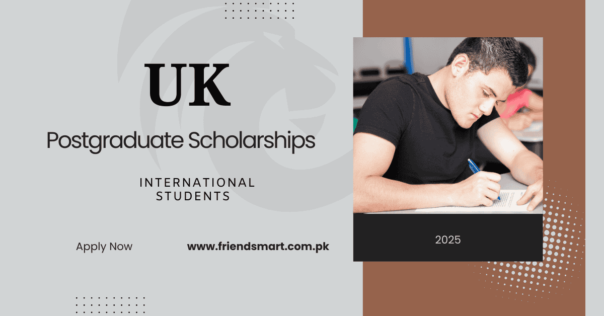 Postgraduate Scholarships UK For International Students 2025