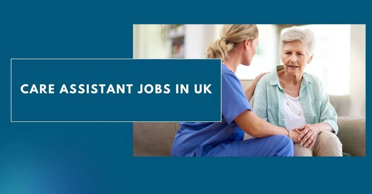 Care Assistant Jobs in UK