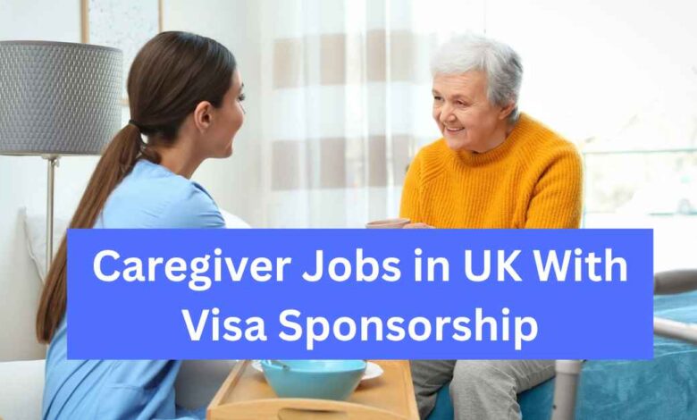 Photo of Caregiver Jobs in UK With Visa Sponsorship 2026