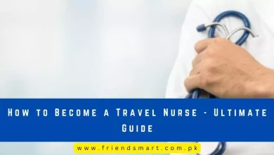 Photo of How to Become a Travel Nurse – Ultimate Guide