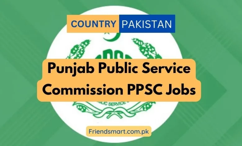 Punjab Public Service Commission PPSC Jobs 2024 - Apply Now