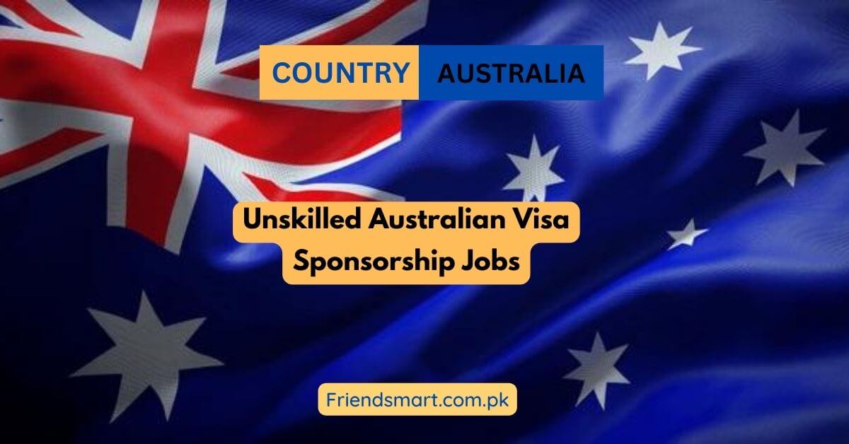 Unskilled Australian Visa Sponsorship Jobs 2024 Apply Now   Unskilled Australian Visa Sponsorship Jobs 