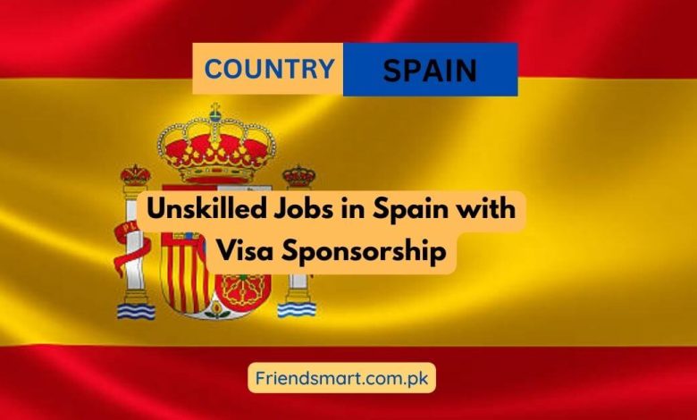 Unskilled Jobs In Spain With Visa Sponsorship 2024   Unskilled Jobs In Spain With Visa Sponsorship 780x470 