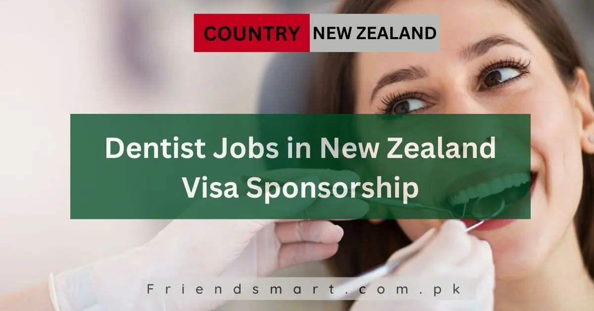Dentist Jobs in New Zealand Visa Sponsorship