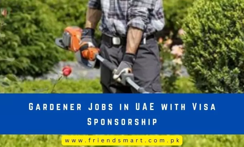 gardener-jobs-in-uae-with-visa-sponsorship-2024