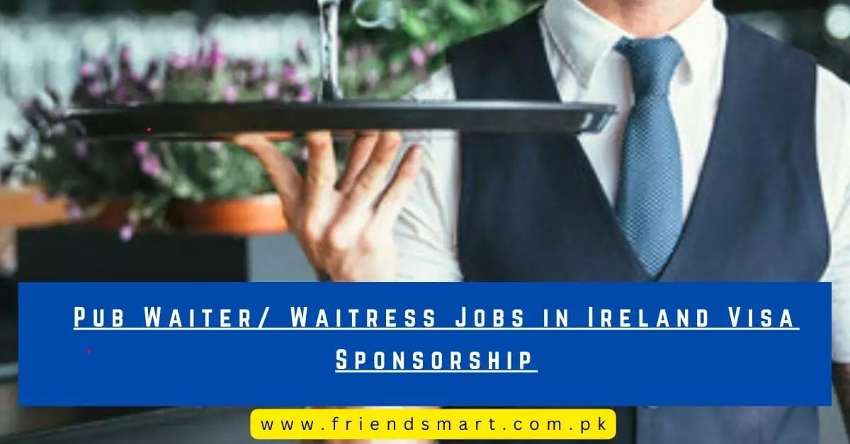 Pub Waiter Waitress Jobs in Ireland Visa Sponsorship