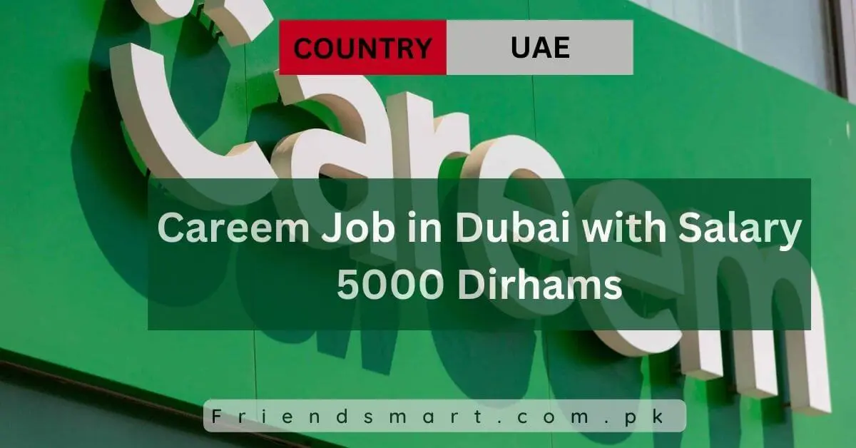 Careem Job in Dubai with Salary 5000 Dirhams