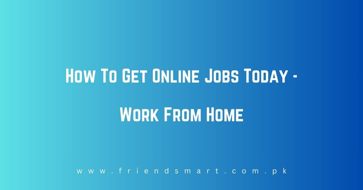 How To Get Online Jobs Today