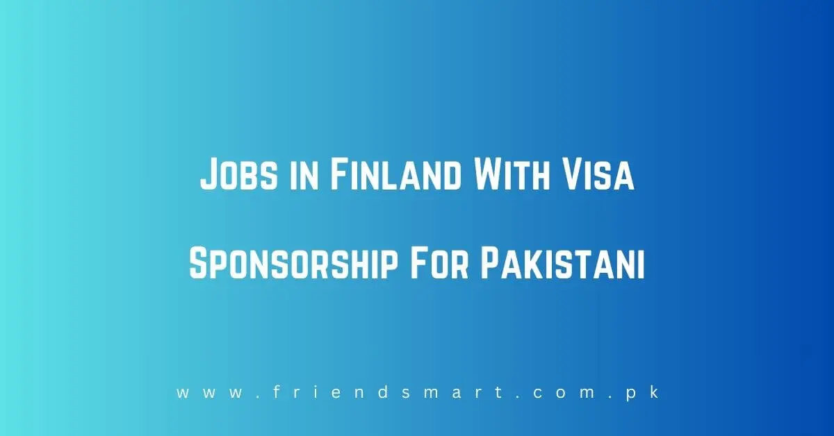 Jobs in Finland With Visa