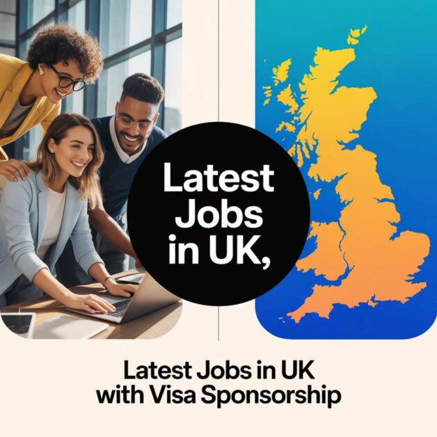 Latest Jobs in UK with Visa Sponsorship