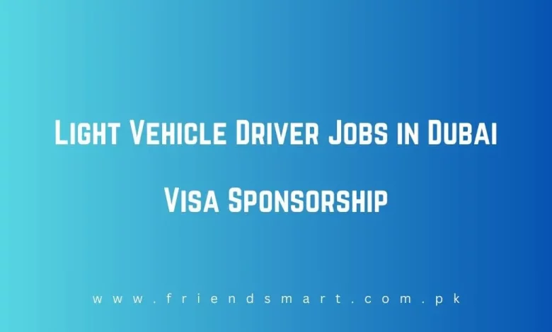 light-vehicle-driver-jobs-in-dubai-visa-sponsorship