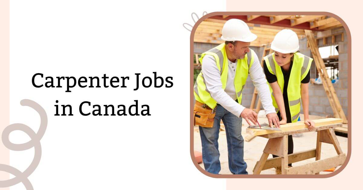 Carpenter Jobs in Canada