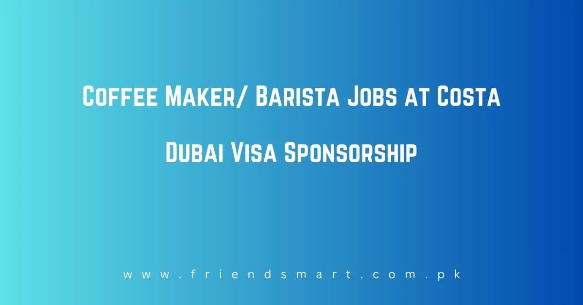 Coffee Maker Barista Jobs at Costa Dubai
