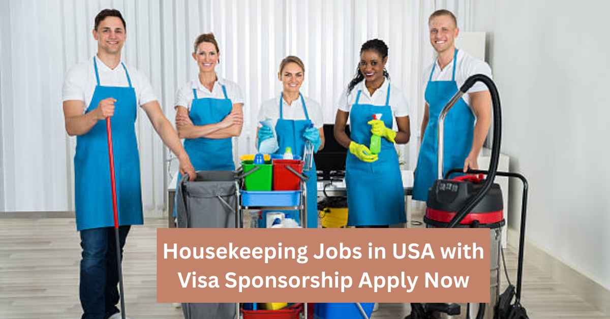 Housekeeping Jobs in USA with Visa Sponsorship Apply Now