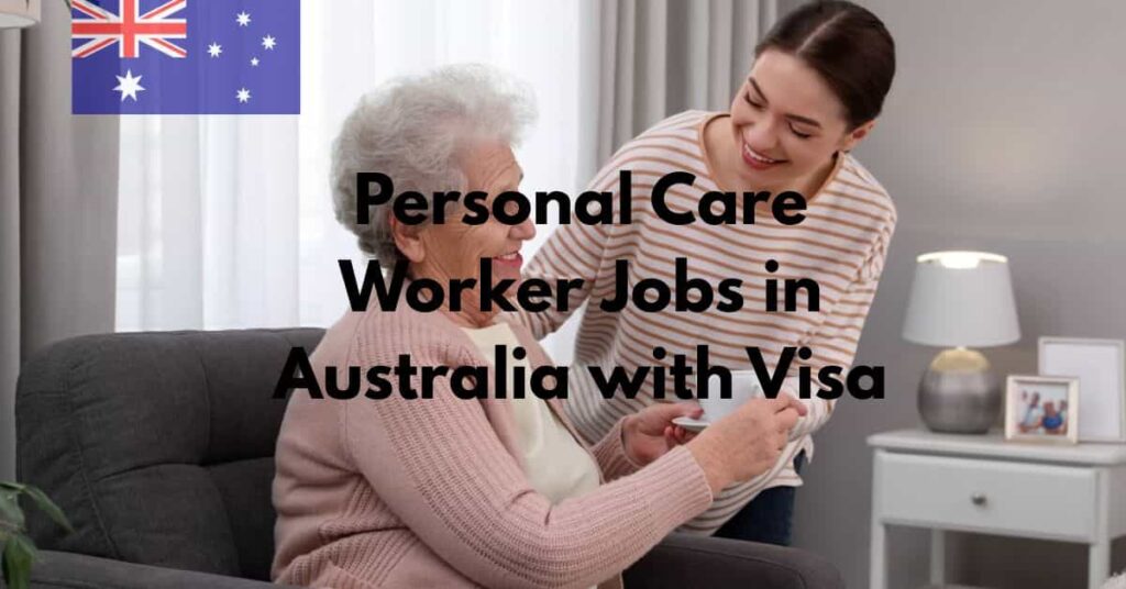 Personal Care Worker Jobs in Australia with Visa