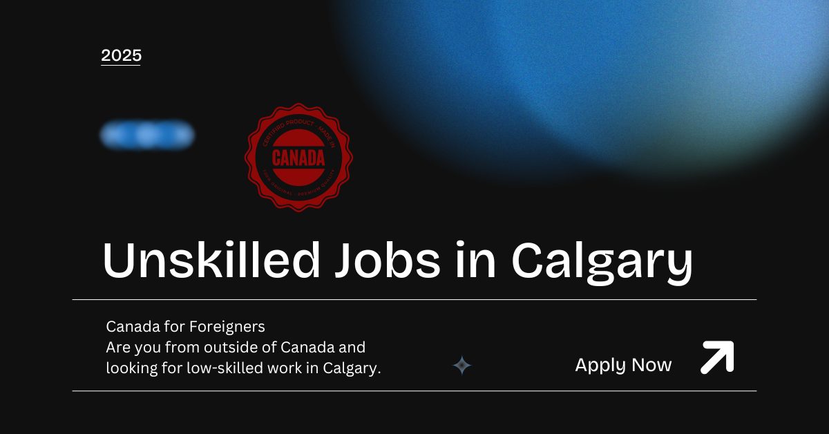 Unskilled Jobs in Calgary Canada