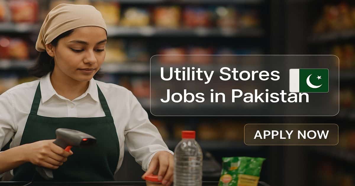 Utility Stores Jobs in Pakistan