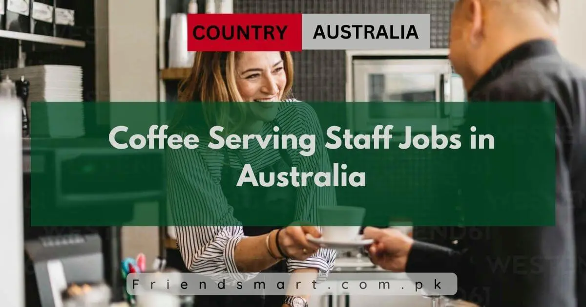 Coffee Serving Staff Jobs in Australia